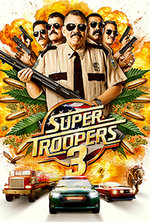 SUPER TROOPERS 3 